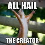 all-hail-the-creator.jpg